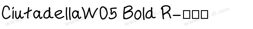 CiutadellaW05 Bold R字体转换